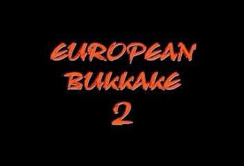 European Bukkake 2 / Европейский Bukkake 2